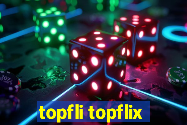 topfli topflix
